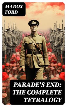 parade's end: the complete tetralogy (ebook)-8596547768401