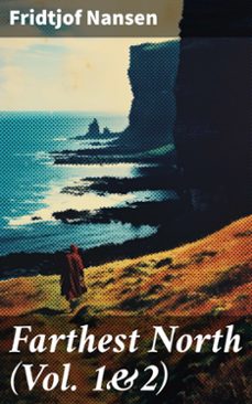 farthest north (vol. 1&amp;2) (ebook)-fridtjof nansen-8596547791201