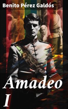 amadeo i (ebook)-benito perez galdos-8596547816201