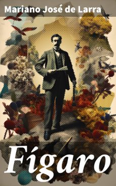 figaro (ebook)-mariano jose de larra-8596547821601