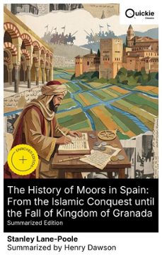 the history of moors in spain: from the islamic conquest until the fall of kingdom of granada (summarized edition) (ebook)-stanley lane poole-8596547877301