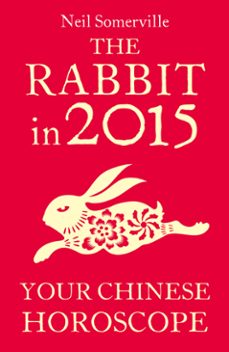 the rabbit in 2015: your chinese horoscope (ebook)-neil somerville-9780007587001