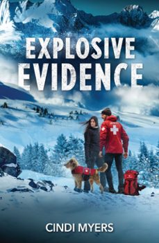 explosive evidence (ebook)-cindi myers-9780008949501