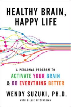 healthy brain, happy life (ebook)-wendy suzuki-billie fitzpatrick-9780062366801