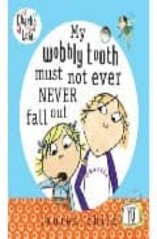 my wobbly tooth must not ever fall (charlie and lola)-lauren child-9780141382401