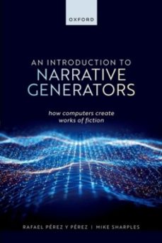 an introduction to narrative generators-mike sharples-9780198876601