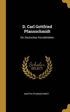d. carl gottfried pfannschmidt-9780270399301