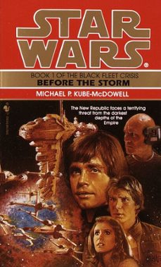 before the storm: star wars legends (the black fleet crisis) (ebook)-michael p. kube mcdowell-9780307796301