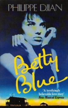 betty blue-philippe djian-9780349101101
