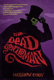 the dead gentleman (ebook)-matthew cody-9780375897801