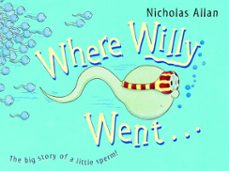 where willy went (ebook)-nicholas allan-9780375983801