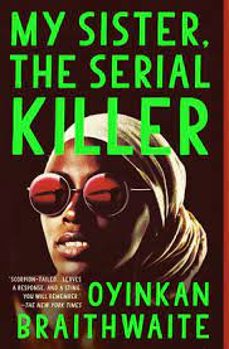 my sister, the serial killer-oyinkan braithwaite-9780525564201