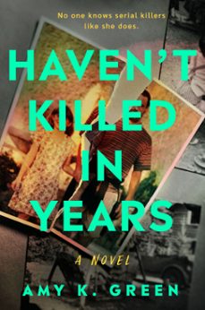 haven't killed in years (ebook)-amy k. green-9780593953501