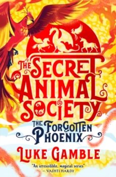 the secret animal society - the forgotten phoenix-luke gamble-9780702309601