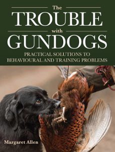 the trouble with gundogs (ebook)-margaret allen-9780719842801