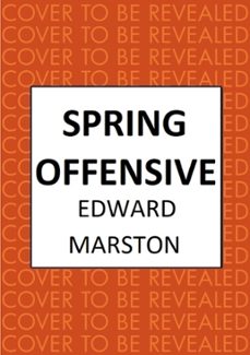 spring offensive (ebook)-edward marston-9780749031701