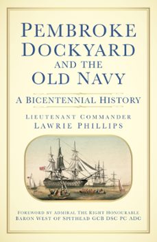 pembroke dockyard and the old navy (ebook)-9780750955201