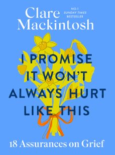 i promise it won't always hurt like this (ebook)-clare mackintosh-9780751585001