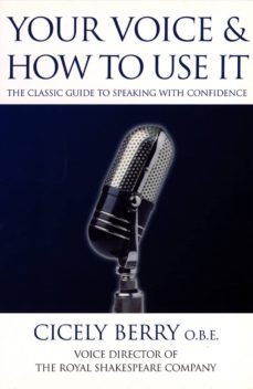 your voice and how to use it (ebook)-cicely berry-9780753546901