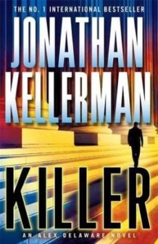 killer (alex delaware 29)-jonathan kellerman-9780755374601