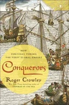 conquerors: how portugal forged the first global empire-9780812994001