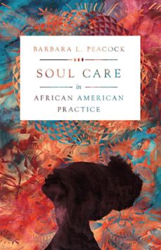 soul care in african american practice (ebook)-barbara l. peacock-9780830848201