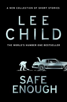 safe enough: and other stories-lee child-9780857506801
