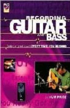 recording guitar and bass: getting a great sound every time you r ecorded-huw price-9780879307301