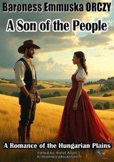 a son of the people (ebook)-baroness emmuska orczy-9780923000301