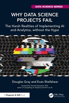 why data science projects fail-douglas gray-9781032660301