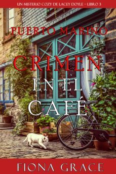 crimen en el cafe (un misterio cozy de lacey doyle  libro 3) (ebook)-fiona grace-9781094345901