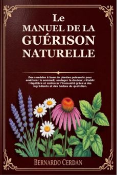 le manuel de la guerison naturelle (ebook)-bernardo cerdan-9781105516801