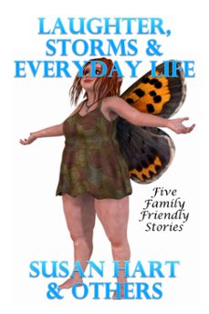 laughter, storms &amp; everyday life: five family friendly stories (ebook)-susan hart-9781311030801