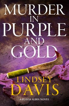 murder in purple and gold (ebook)-lindsey davis-9781399748001