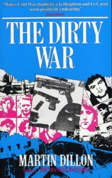 the dirty war (ebook)-martin dillon-9781407074801