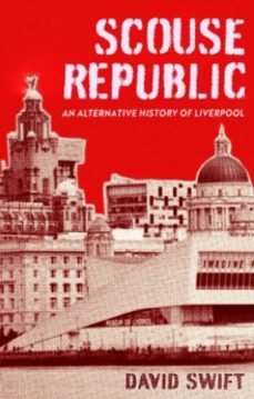 scouse republic-david swift-9781408719701
