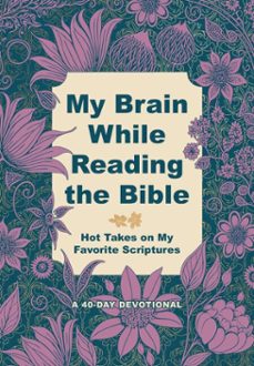 my brain while reading the bible (ebook)-hillary caitlyn phillips-9781424569601