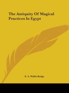 the antiquity of magical practices in egypt-9781425361501