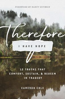 therefore i have hope (ebook)-cameron cole-9781433558801