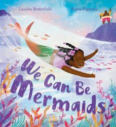 we can be mermaids (ebook)-lanisha butterfield-9781444975901