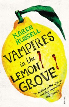 vampires in the lemon grove (ebook)-karen russell-9781448155101