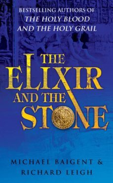 the elixir and the stone (ebook)-michael baigent-richard leigh-9781448183401