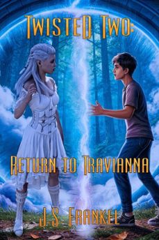 twisted two: return to travianna (ebook)-j.s. frankel-9781487443801