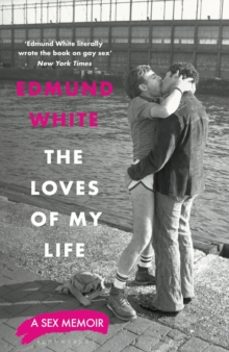 the loves of my life-edmund white-9781526686701