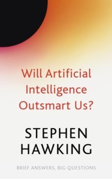 will artificial intelligence outsmart us?-stephen hawking-9781529392401