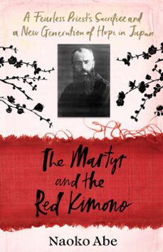 the martyr and the red kimono (ebook)-naoko abe-9781529921601