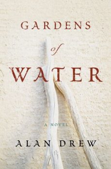 gardens of water (ebook)-alan drew-9781588366801