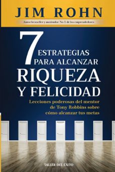 7 estrategias para alcanzar riqueza y felicidad-jim rohn-9781607387701