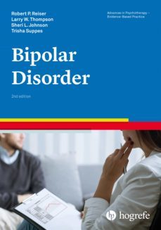 bipolar disorder (ebook)-robert p. reiser-larry w. thompson-sheri l. johnson-9781613344101
