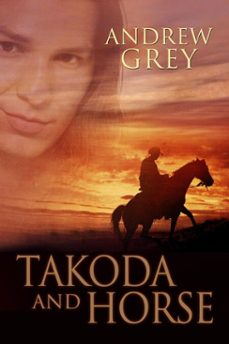 takoda and horse (ebook)-andrew grey-9781627984201